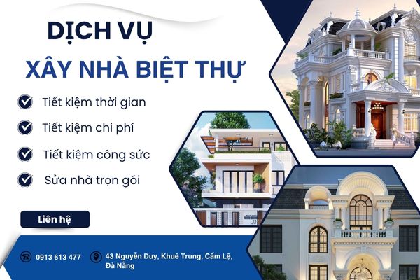 Xây Nhà Biệt Thự - Giải Pháp Hoàn Hảo Cho Không Gian Sống Đẳng Cấp Tại Đà Nẵng